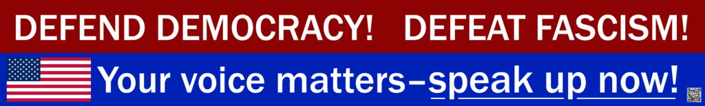 Defend Democracy! Defeat fascism!
